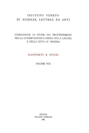 Bild des Verkufers fr Commissione di Studio dei Provvedimenti per la conservazione e Difesa della Laguna e della citt di Venezia. vol.VIII: Dall'indice: parte I: Studi di idraulica marittima e lagunare. parte II: Variazione altimetrica del territorio veneziano. parte III: Sedimentologia e aspetti biologici della Laguna di Venezia. zum Verkauf von FIRENZELIBRI SRL