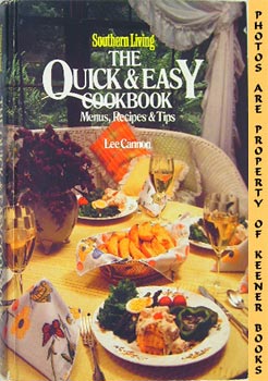 Seller image for Southern Living The Quick And Easy Cookbook for sale by Keener Books (Member IOBA)