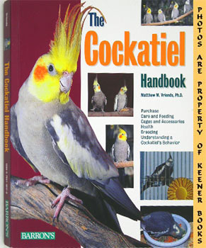 Image du vendeur pour The Cockatiel Handbook mis en vente par Keener Books (Member IOBA)
