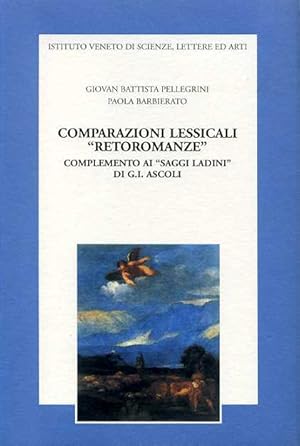 Seller image for Comparazioni lessicali retoromanze. Complemento ai saggi ladini di Graziadio Isaia Ascoli. for sale by FIRENZELIBRI SRL