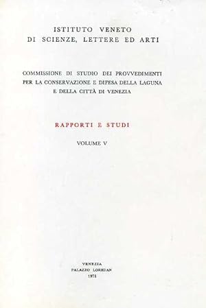 Bild des Verkufers fr Commissione di Studio dei Provvedimenti per la conservazione e Difesa della Laguna e della citt di Venezia. vol.V: Dall'indice: Studi di idraulica lagunare. Memorie e studi varii. Concorso a premio. zum Verkauf von FIRENZELIBRI SRL