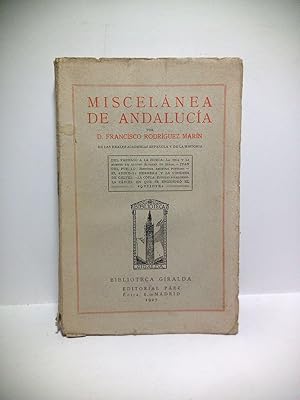 Miscelánea de Andalucía: (Del Parnaso a la Horca: La vida y la muerte de Alonso Alvarez de Soria;...