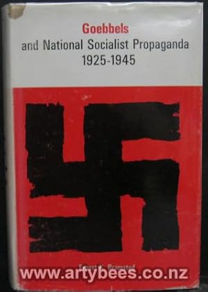 Goebbels and National Socialist Propaganda 1925-1945