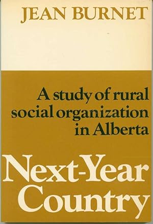 Next-Year Country: A Study of Rural Social Organization in Alberta