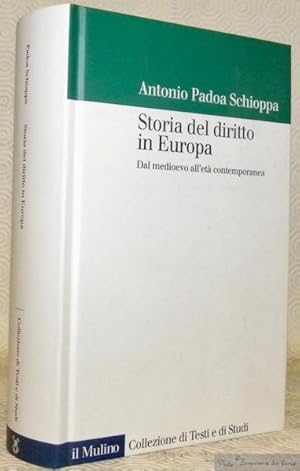 Bild des Verkufers fr Storia del diritto in Europa. Dal medioevo all'ta contemporanea. "Collezione di testi e di studi. Diritto." zum Verkauf von Bouquinerie du Varis