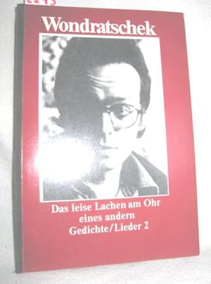 Bild des Verkufers fr Das leise Lachen am Ohr eines anderen (Gedichte/Lieder 2) zum Verkauf von Antiquariat Zinnober