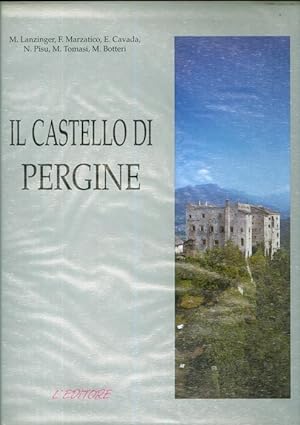 Bild des Verkufers fr Il castello di Pergine.: A cura di Giuseppe Berlanda. zum Verkauf von Studio Bibliografico Adige