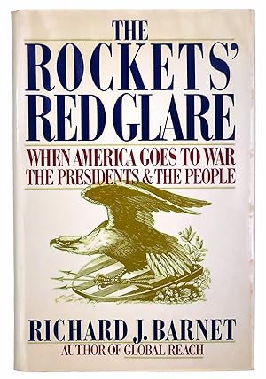 Seller image for The Rockets' Red Glare: When America Goes to War, The Presidents and the People for sale by Black Falcon Books