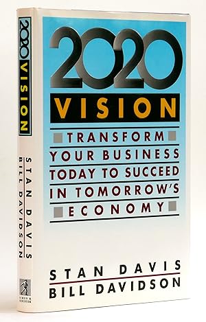 Seller image for 2020 Vision: Transform Your Business Today to Succeed in Tomorrow's Economy for sale by Black Falcon Books