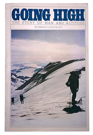 Bild des Verkufers fr Going High: The Story of Man and Altitude zum Verkauf von Black Falcon Books