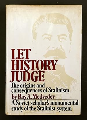 Seller image for Let History Judge: The Origins and Consequences of Stalinism for sale by Black Falcon Books