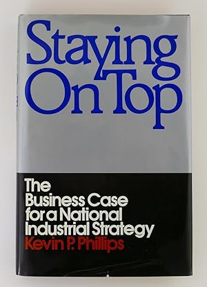 Seller image for Staying on Top: The Business Case for a National Industrial Strategy for sale by Black Falcon Books