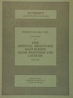 SOTHEBY'S. Catalogue of Fine Oriental Miniatures Manuscripts Qajar Paintings and Lacquer. Part on...