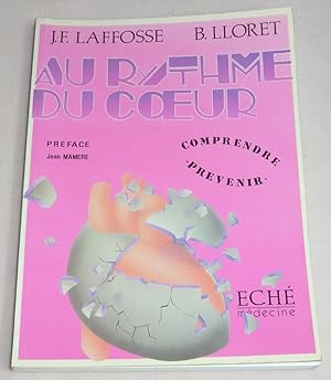 Immagine del venditore per AU RYTHME DU COEUR - Comprendre et prvenir la maladie cardiaque venduto da LE BOUQUINISTE