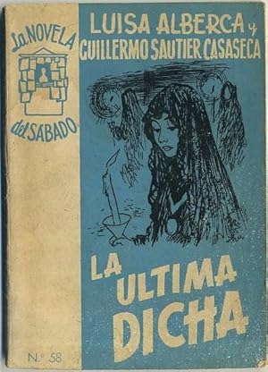 Imagen del vendedor de LA ULTIMA DICHA. COL. LA NOVELA DEL SABADO N 58 a la venta por Librera Raimundo