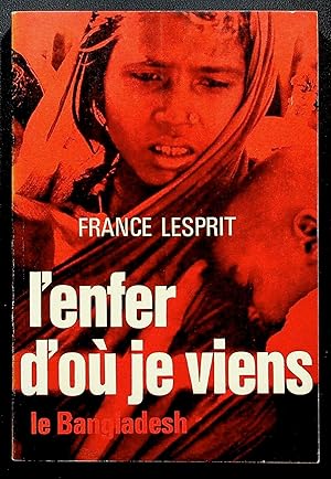 Imagen del vendedor de L'enfer d'o je viens - Le Bangladesh a la venta por LibrairieLaLettre2