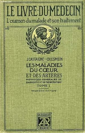 Seller image for MALADIES DU COEUR ET DES ARTERES, TOME I, SEMEIOLOGIE ET THERAPEUTIQUE GENERALE for sale by Le-Livre