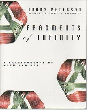 Seller image for Fragments of Infinity: A Kaleidoscope of Math and Art for sale by Bookfeathers, LLC