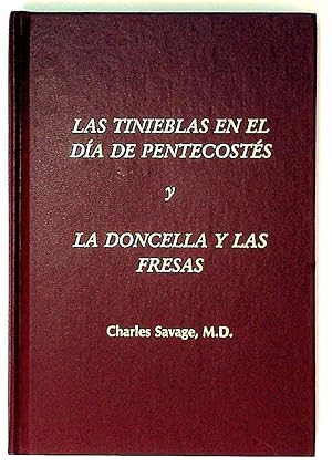 Seller image for Las Tinieblas en el Dia de Pentecosts y Doncella y las Fresas. The Darkness in the Day of Pentacost and The Maden with the Strawberries for sale by The Kelmscott Bookshop, ABAA