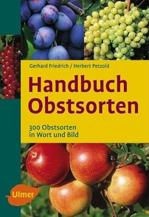 Immagine del venditore per Handbuch Obstsorten : 300 Obstsorten in Wort und Bild venduto da AHA-BUCH GmbH