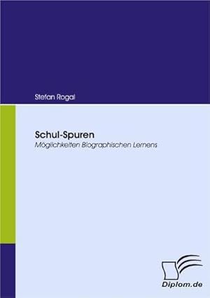 Bild des Verkufers fr Schul-Spuren : Mglichkeiten Biographischen Lernens zum Verkauf von AHA-BUCH GmbH