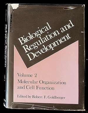Biological Regulation and Development. Vol. 2. Molecular Organization and Cell Function