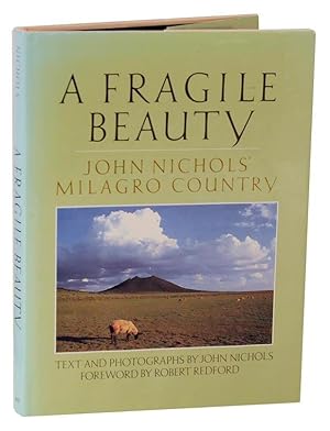 Bild des Verkufers fr A Fragile Beauty: John Nichols Milagro County zum Verkauf von Jeff Hirsch Books, ABAA
