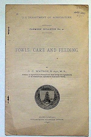 Fowls: Care and Feeding. U.S. Department of Agriculture. Farmers' Bulletin No. 41