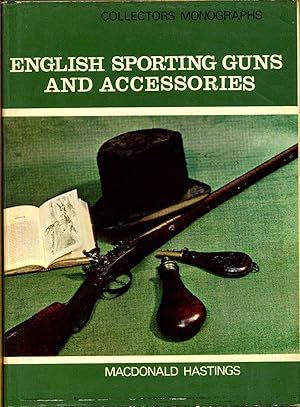 English Sporting Guns and Accessories Collectors Monographs
