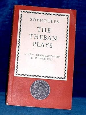 Imagen del vendedor de THE THEBAN PLAYS King Oedipus, Oedipus at Colonus, Antigone a la venta por Abbey Antiquarian Books