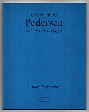 Carl-Henning PEDERSEN - Carnets de voyages / Aquarelles récentes.