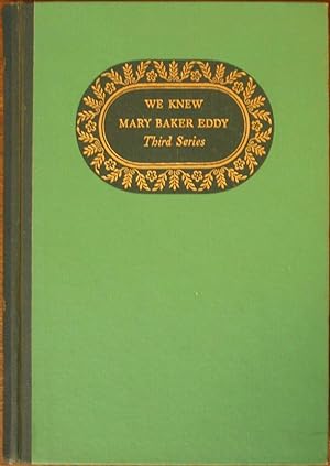 Immagine del venditore per We Knew Mary Baker Eddy - Third Series venduto da Cloud Chamber Books