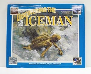 Bild des Verkufers fr Discovering the Iceman: What Was It Like to Find a 5,300-Year-Old Mummy zum Verkauf von Banjo Booksellers, IOBA