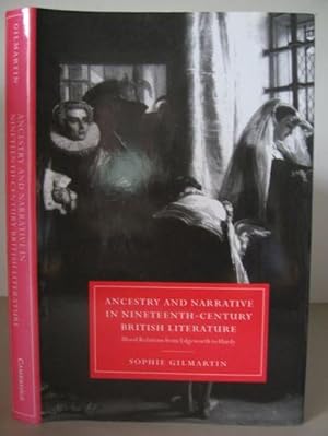 Ancestry and Narrative in Nineteenth-Century British Literature: Blood Relations from Edgeworth t...
