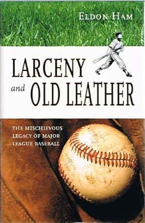 Larceny and Old Leather: The Mischievious Legacy of Major League