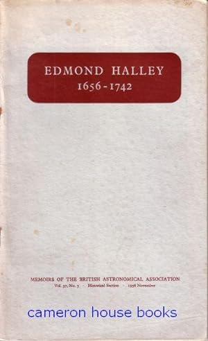 Memoirs of the British Astronomical Association. Volume 37 No.3. November 1956. Edmond Halley 165...