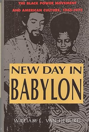 New Day in Babylon The Black Power Movement and American Culture, 1965-1975