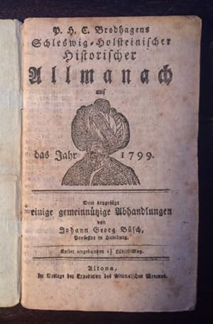 Brodhagens Schleswig-Holsteinischer Historischer Allmanach auf das Jahr 1799. Dem beygefügt einig...