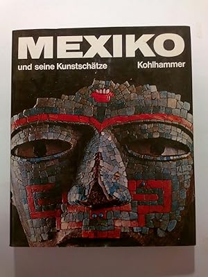 Image du vendeur pour Mexiko und seine Kunstschtze. Sonderausgabe mis en vente par ANTIQUARIAT Franke BRUDDENBOOKS