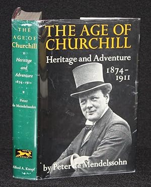Seller image for The Age of Churchill: Heritage and Adventure 1874 - 1911 for sale by Nineveh & Tyre