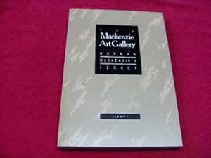 The Mackenzie Art Gallery : Norman Mackenzie's Legacy