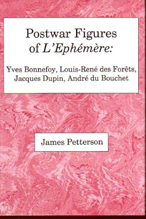 Seller image for Postwar Figures of L'Ephemere: Yves Bonnefoy, Louis-Rene Des Forets, Jacques Dupin, Andre Du Bouchet for sale by Bookfeathers, LLC