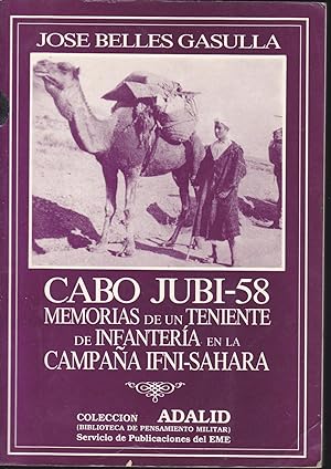 Cabo Jubi-58. (Memorias de un teniente de infantería en la Campaña Ifni-Sahara) 1ªEDICION ilustra...