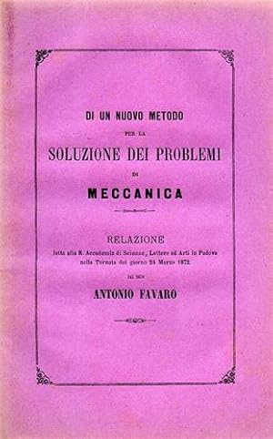 Bild des Verkufers fr Di un nuovo Metodo per la soluzione dei problemi di Meccanica. Relazione letta alla R. Accademia di Scienze, Lettere ed Arti in Padova nella Tornata del giorno 24 Marzo 1872. zum Verkauf von FIRENZELIBRI SRL