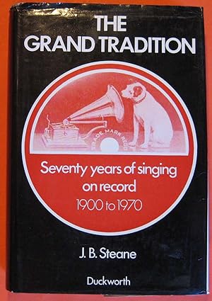 Imagen del vendedor de The Grand Tradition: Seventy Years of Singing on Record a la venta por Pistil Books Online, IOBA