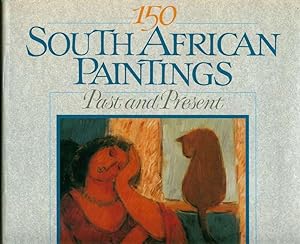 150 South African Paintings: Past and Present