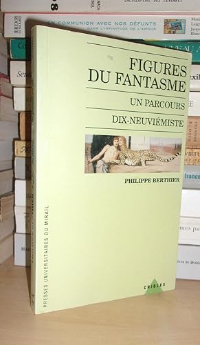 Image du vendeur pour FIGURES DU FANTASME : Un Parcours Dix-Neuvimiste mis en vente par Planet's books