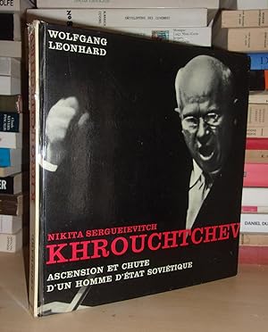 Imagen del vendedor de NIKITA SERGUEIEVITCH KHROUCHTCHEV : Ascension et Chute D'un Homme D'etat Sovitique a la venta por Planet's books