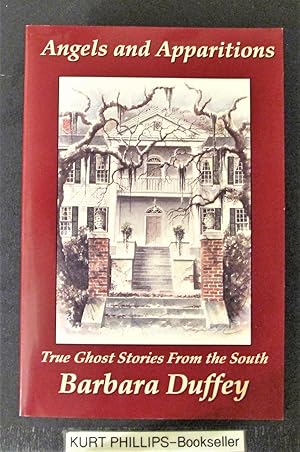 Angels & Apparitions: True Ghost Stories from the South (Signed Copy)