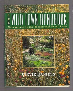 The Wild Lawn Handbook: Alternatives to the Traditional Front Lawn